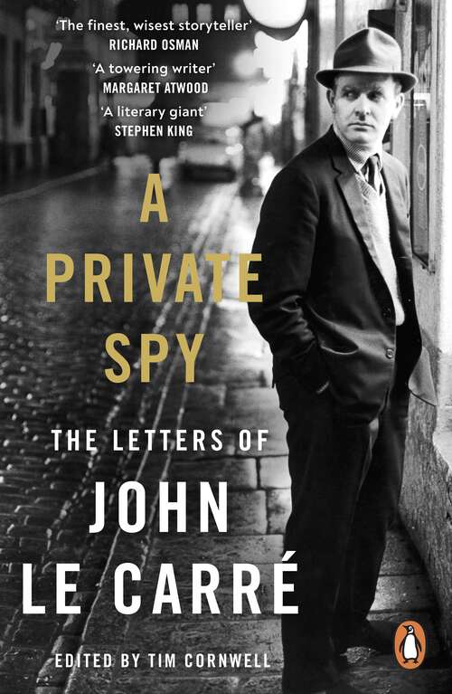 Book cover of A Private Spy: The Letters of John le Carré 1945-2020