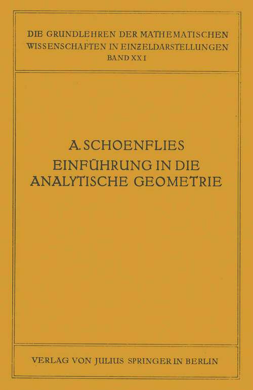 Book cover of Einführung in die Analytische Geometrie der Ebene und des Raumes (1925) (Grundlehren der mathematischen Wissenschaften #21)