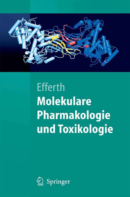 Book cover of Molekulare Pharmakologie und Toxikologie: Biologische Grundlagen von Arzneimitteln und Giften (2006) (Springer-Lehrbuch)