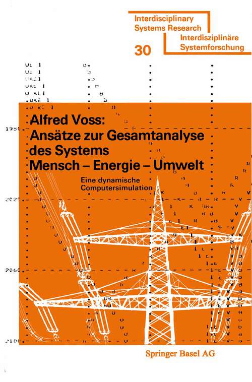 Book cover of Ansätze zur Gesamtanalyse des Systems Mensch — Energie — Umwelt: Eine dynamische Computersimulation (1977) (Interdisciplinary Systems Research)