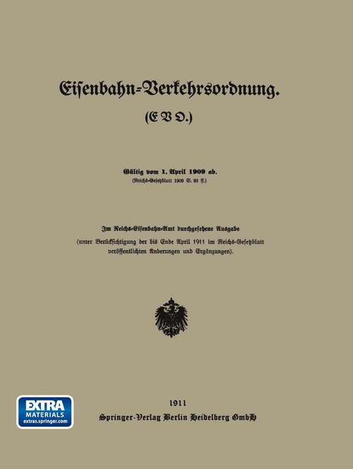 Book cover of Eisenbahn-Verkehrsordnung. (EVO.) Gültig vom 1. April 1909 ab. (1911)