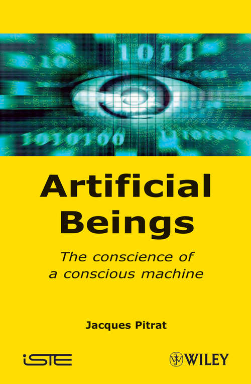 Book cover of Artificial Beings: The Conscience of a Conscious Machine (Iste Ser.)