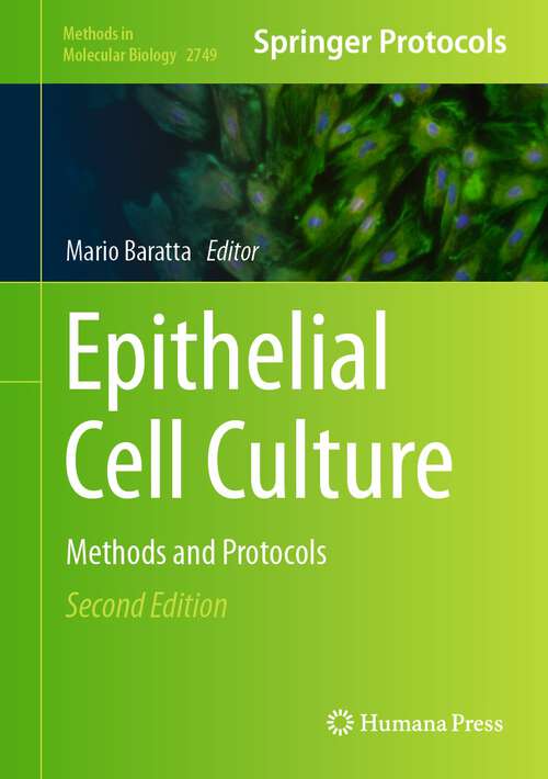 Book cover of Epithelial Cell Culture: Methods and Protocols (2nd ed. 2024) (Methods in Molecular Biology #2749)