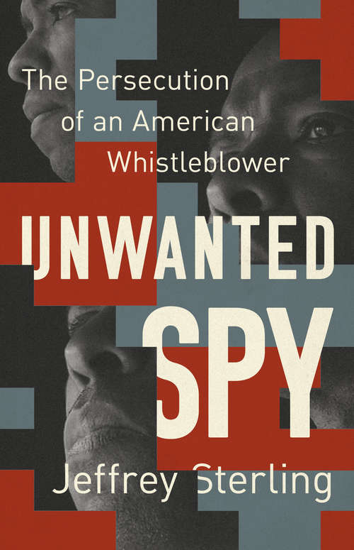 Book cover of Unwanted Spy: The Persecution of an American Whistleblower