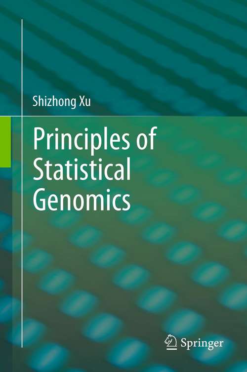 Book cover of Principles of Statistical Genomics (2012)