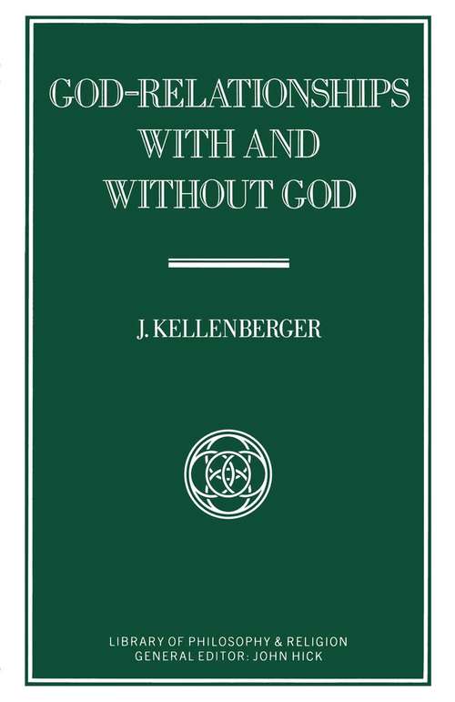 Book cover of God-Relationships With and Without God: Relationships With And Without God (1st ed. 1989) (Library Of Philosophy And Religion Ser.)