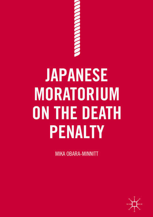 Book cover of Japanese Moratorium on the Death Penalty (1st ed. 2016)