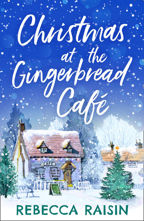 Book cover of Christmas At The Gingerbread Café (ePub First edition) (The Gingerbread Café #1)
