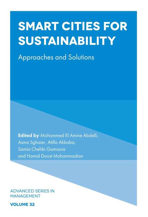 Book cover of Smart Cities for Sustainability: Approaches and Solutions (Advanced Series in Management #32)