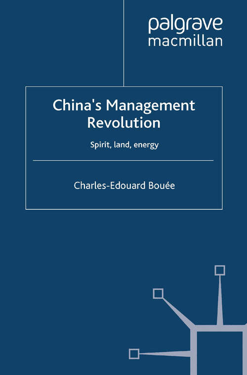 Book cover of China’s Management Revolution: Spirit, land, energy (2011) (International Management Knowledge)