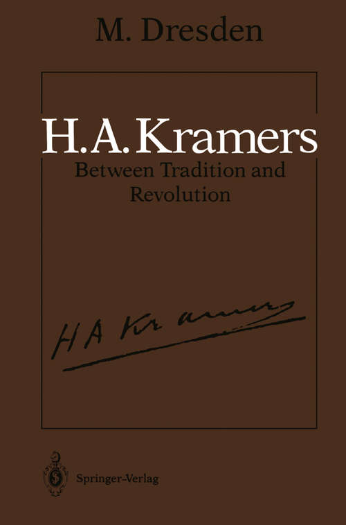 Book cover of H.A. Kramers Between Tradition and Revolution (1987)