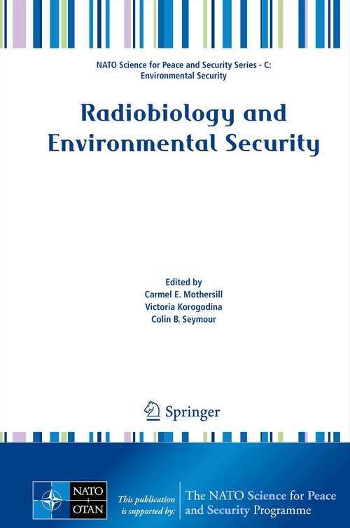 Book cover of Radiobiology and Environmental Security (2012) (NATO Science for Peace and Security Series C: Environmental Security)