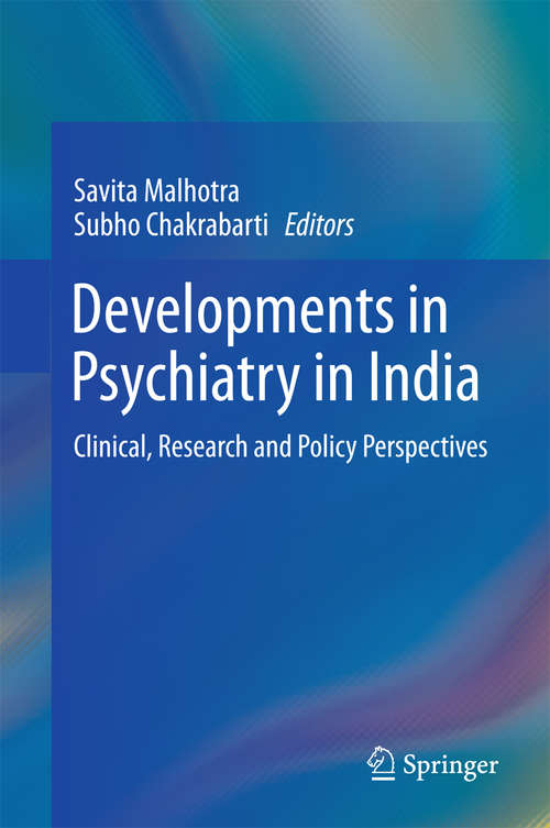 Book cover of Developments in Psychiatry in India: Clinical, Research and Policy Perspectives (2015)