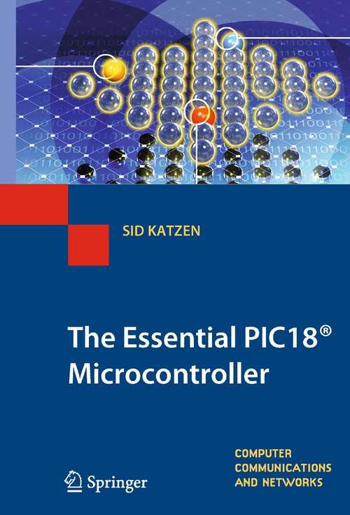 Book cover of The Essential PIC18® Microcontroller (2010) (Computer Communications and Networks)