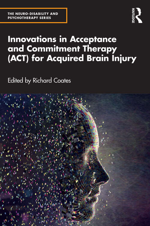 Book cover of Innovations in Acceptance and Commitment Therapy (The Neuro-Disability and Psychotherapy Series)