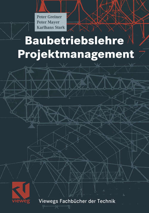 Book cover of Baubetriebslehre - Projektmanagement (2000) (Viewegs Fachbücher der Technik)