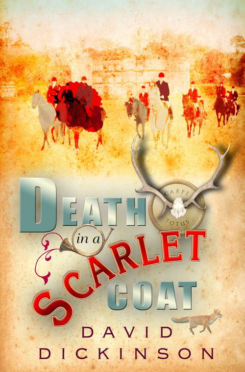 Book cover of Death in a Scarlet Coat: A Lord Francis Powerscourt Investigation (Lord Francis Powerscourt)