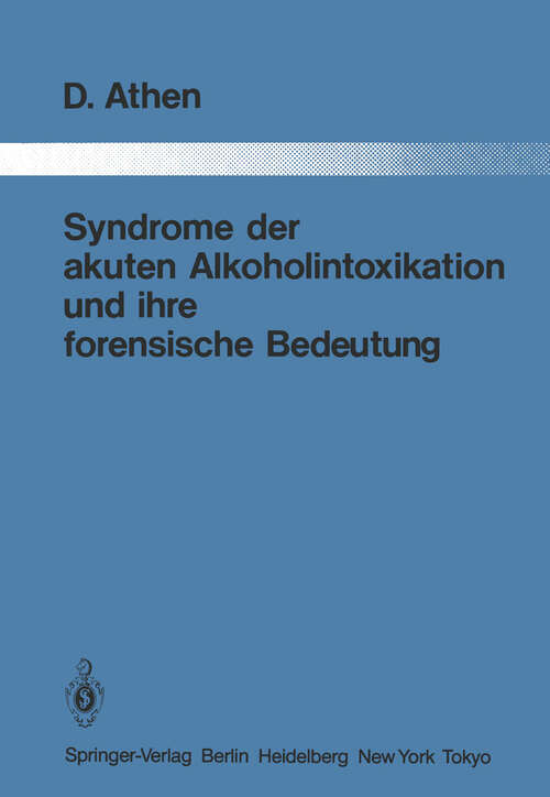 Book cover of Syndrome der akuten Alkoholintoxikation und ihre forensische Bedeutung (1986) (Monographien aus dem Gesamtgebiete der Psychiatrie #39)