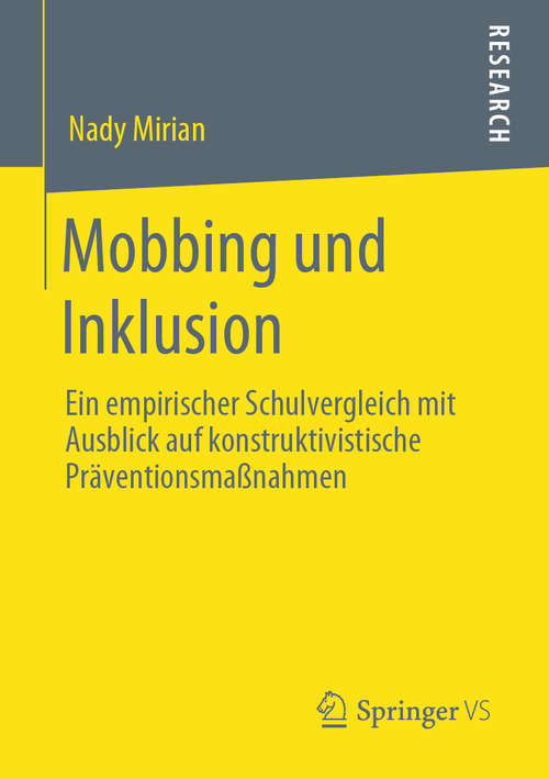 Book cover of Mobbing und Inklusion: Ein empirischer Schulvergleich mit Ausblick auf konstruktivistische Präventionsmaßnahmen (1. Aufl. 2020)