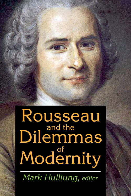 Book cover of Rousseau and the Dilemmas of Modernity