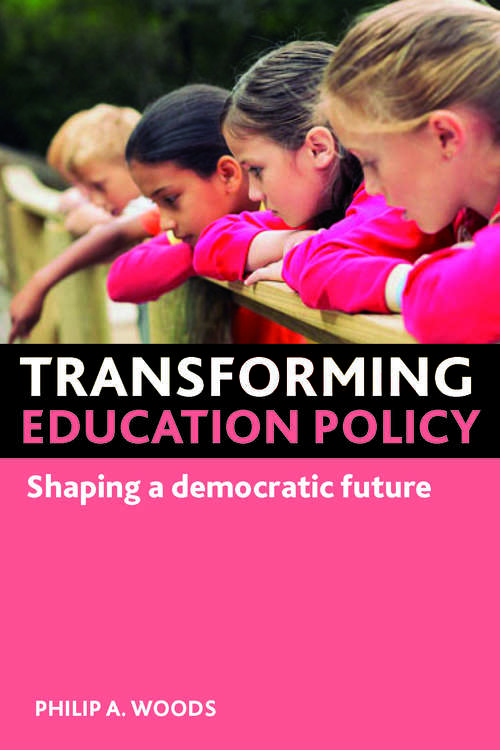 Book cover of Transforming education policy: Shaping a democratic future