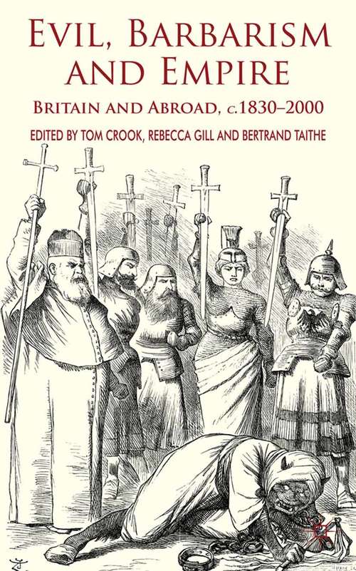 Book cover of Evil, Barbarism and Empire: Britain and Abroad, c.1830 - 2000 (2011)