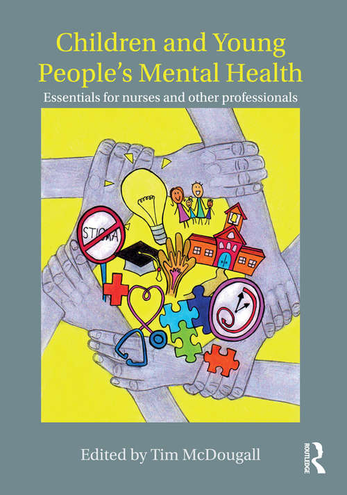 Book cover of Children and Young People's Mental Health: Essentials for Nurses and Other Professionals