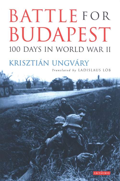 Book cover of Battle for Budapest: 100 Days in World War II