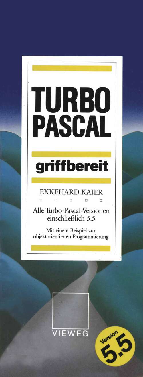 Book cover of Turbo-Pascal griffbereit: Alle Turbo-Pascal-Versionen einschließlich 5.5 (3. Aufl. 1989)