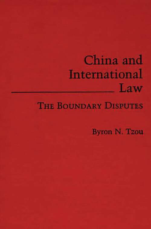 Book cover of China and International Law: The Boundary Disputes