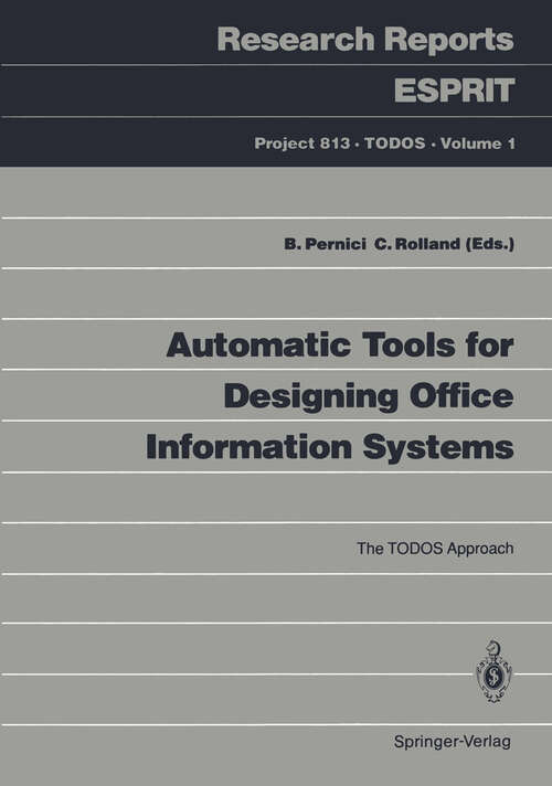 Book cover of Automatic Tools for Designing Office Information Systems: The TODOS Approach (1990) (Research Reports Esprit #1)