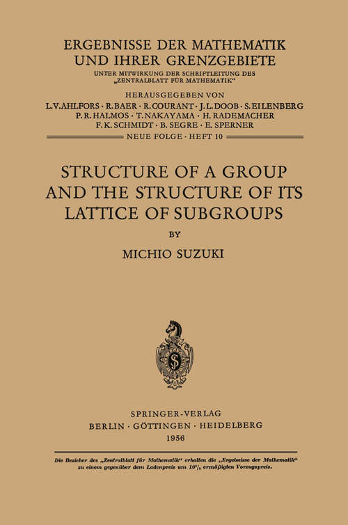 Book cover of Structure of a Group and the Structure of its Lattice of Subgroups (1956) (Ergebnisse der Mathematik und ihrer Grenzgebiete. 2. Folge #10)