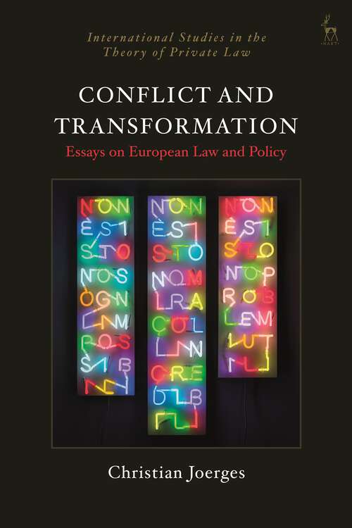 Book cover of Conflict and Transformation: Essays on European Law and Policy (International Studies in the Theory of Private Law)