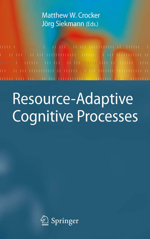 Book cover of Resource-Adaptive Cognitive Processes (2010) (Cognitive Technologies)