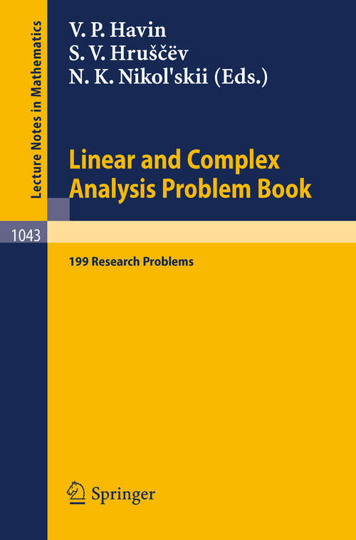 Book cover of Linear und Complex Analysis Problem Book: 199 Research Problems (1984) (Lecture Notes in Mathematics #1043)