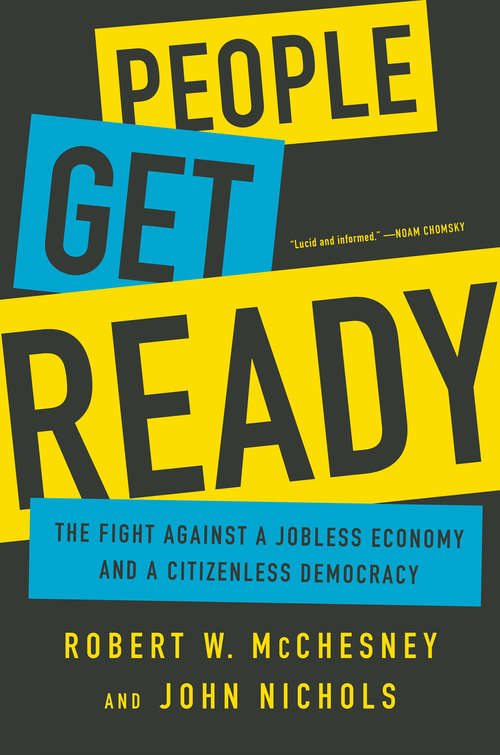 Book cover of People Get Ready: The Fight Against a Jobless Economy and a Citizenless Democracy