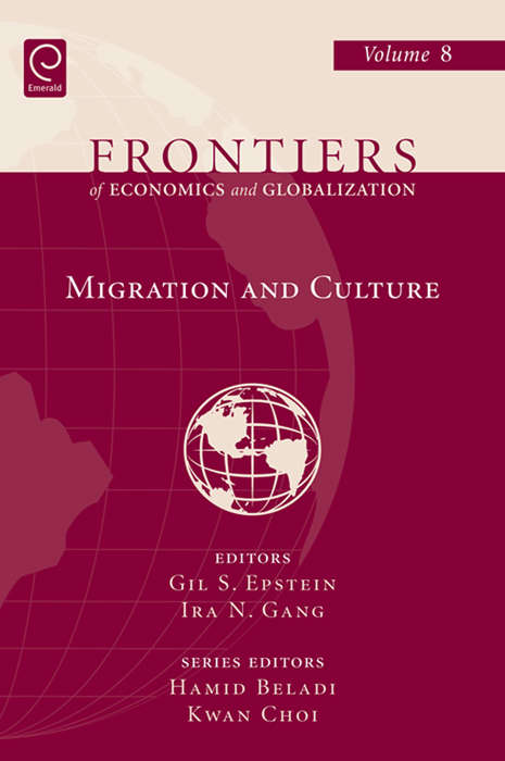 Book cover of Migration and Culture (Frontiers of Economics and Globalization #8)