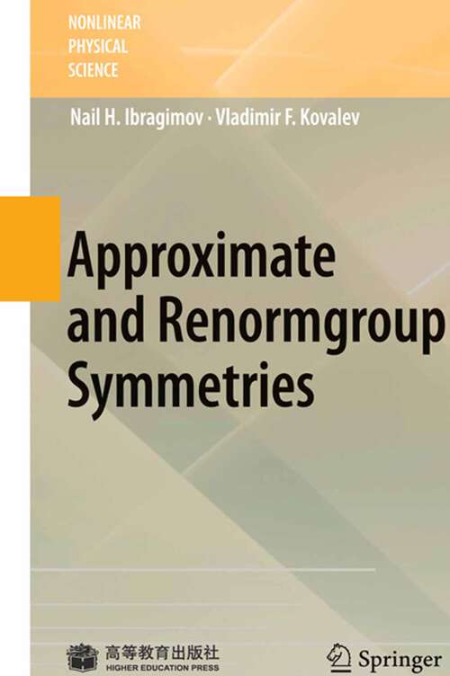 Book cover of Approximate and Renormgroup Symmetries (2009) (Nonlinear Physical Science)