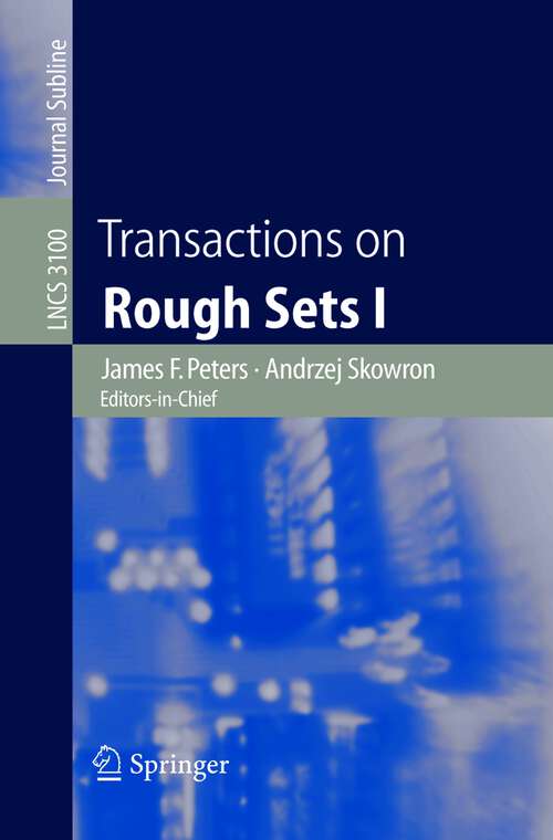 Book cover of Transactions on Rough Sets I (2004) (Lecture Notes in Computer Science #3100)