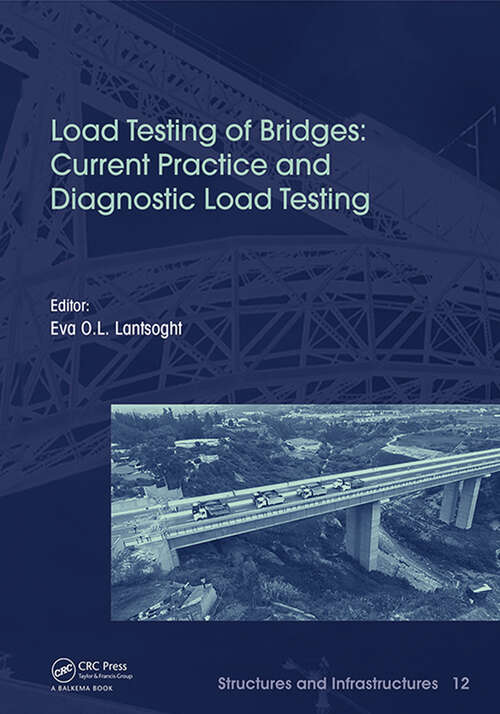 Book cover of Load Testing of Bridges: Current Practice and Diagnostic Load Testing (Structures and Infrastructures)