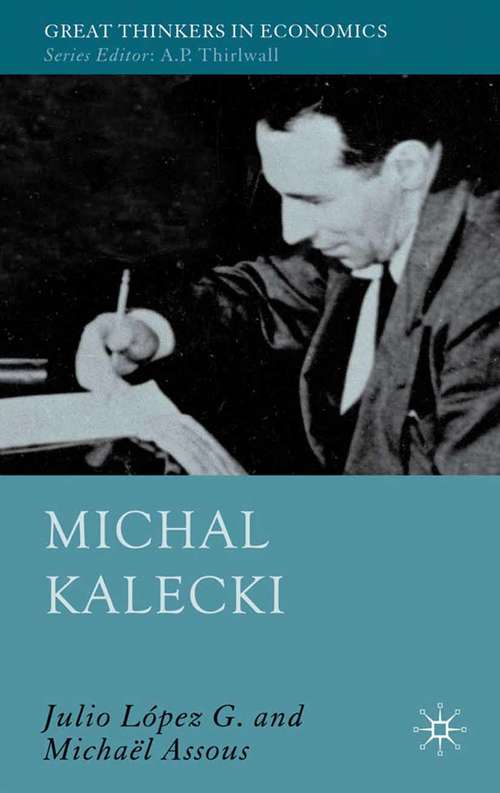 Book cover of Michal Kalecki (2010) (Great Thinkers in Economics)