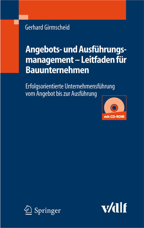 Book cover of Angebots- und Ausführungsmanagement - Leitfaden für Bauunternehmen: Erfolgsorientierte Unternehmensführung vom Angebot bis zur Ausführung (2005)