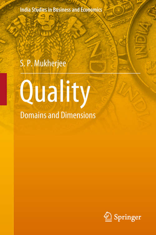 Book cover of Quality: Domains and Dimensions (India Studies in Business and Economics)