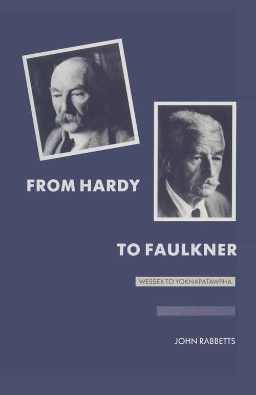 Book cover of From Hardy to Faulkner: Wessex to Yoknapatawpha (1st ed. 1989)