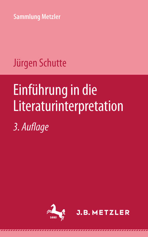 Book cover of Einführung in die Literaturinterpretation: Sammlung Metzler, 217 (4. Aufl. 1993) (Sammlung Metzler)