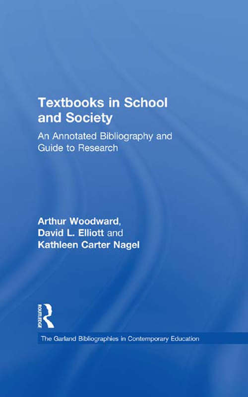 Book cover of Textbooks in School and Society: An Annotated Bibliography & Guide to Research (Garland Bibliographies in Contemporary Education)