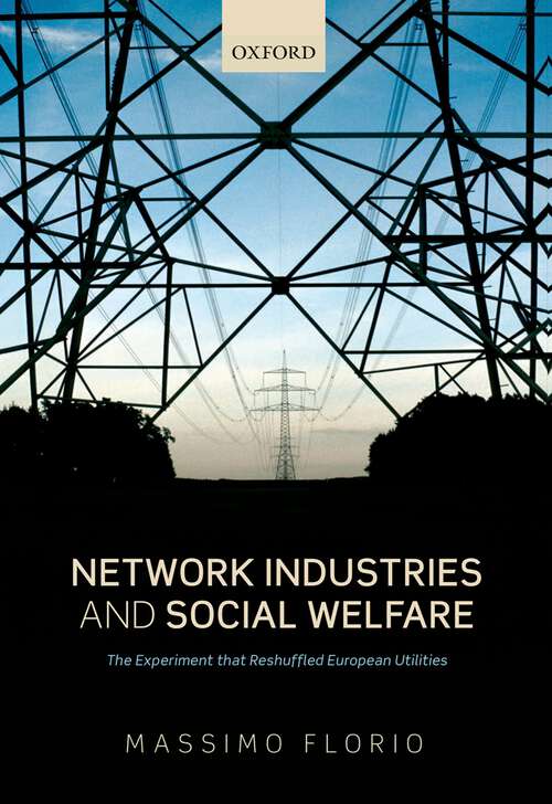 Book cover of Network Industries And Social Welfare: The Experiment That Reshuffled European Utilities