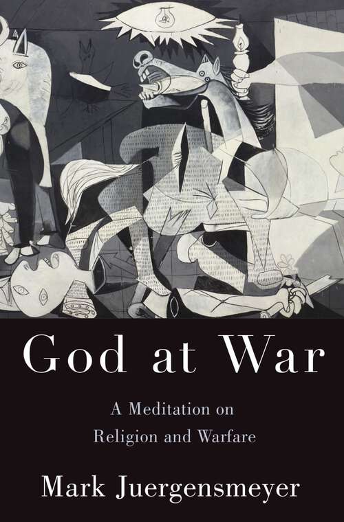 Book cover of God at War: A Meditation on Religion and Warfare