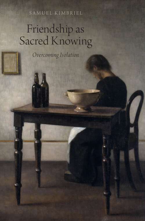 Book cover of Friendship As Sacred Knowing: Overcoming Isolation