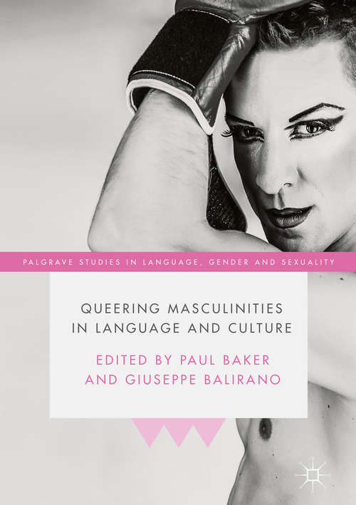 Book cover of Queering Masculinities in Language and Culture (1st ed. 2018) (Palgrave Studies in Language, Gender and Sexuality)